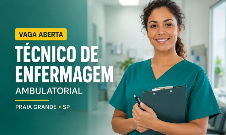 Técnica de enfermagem em ambulatório anunciando vaga em Praia Grande, SP.